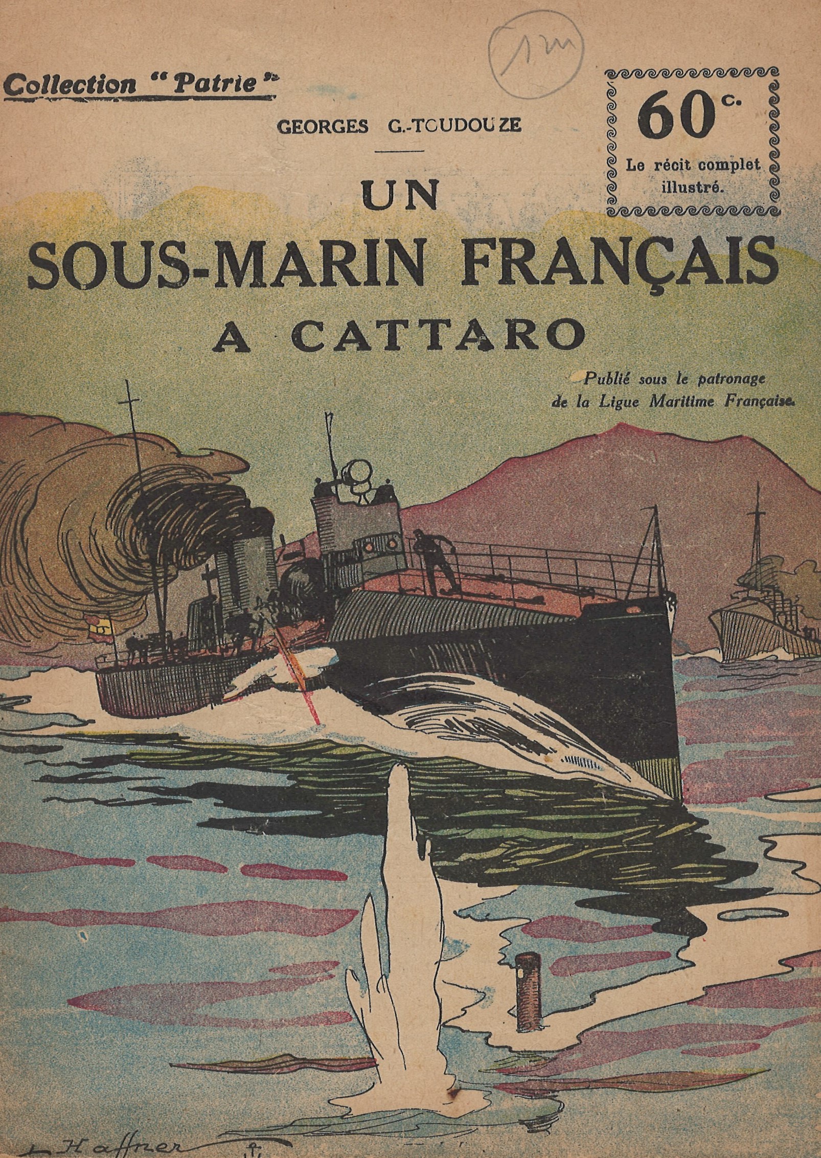8 - Exemple d’un récit de propagande signé Georges Gustave-Toudouze, publié par les éditions Rouff, dans le cadre de la collection « Patrie ». Derrière la fiction du sous-marin Jean Ango, c’est toute  l’action des sous-marins français dans l’Adriatique qui est ici rappelée.